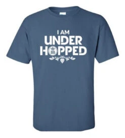 I Am Under Hopped HB Hofbrauhaus Brewery | Blue T Shirt